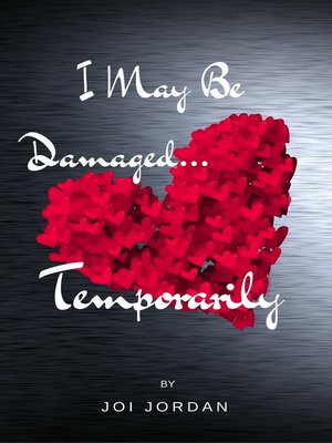 cover image of I May Be Damaged...Temporarily